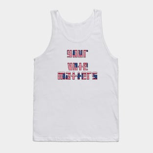 your vote matters Tank Top